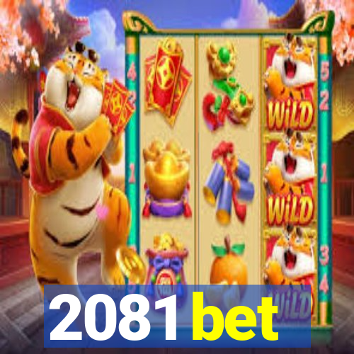 2081 bet